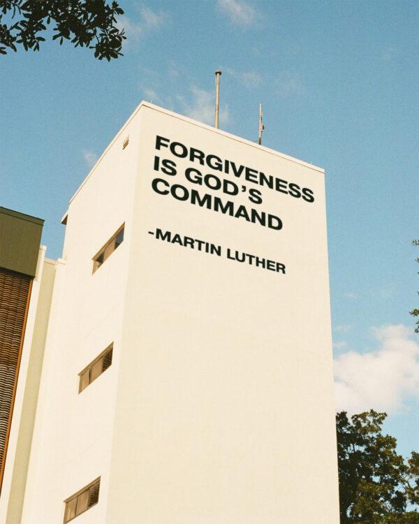 Forgiveness is God’s command. – Martin Luther