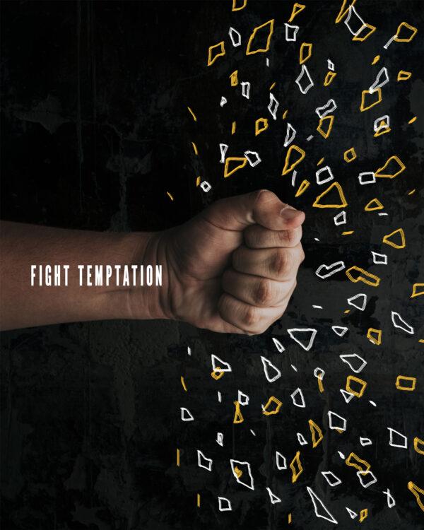 Fight temptation