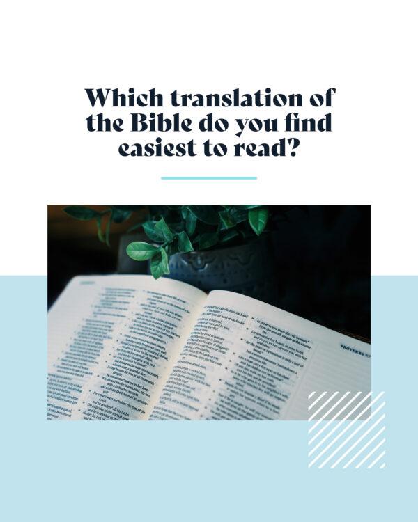 Which translation of the Bible do you find easiest to read?