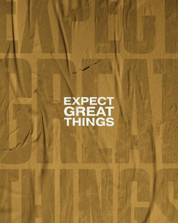 Expect great things