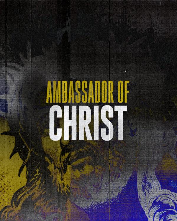 Ambassador of Christ