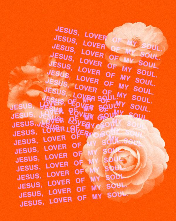 Jesus, the lover of my soul