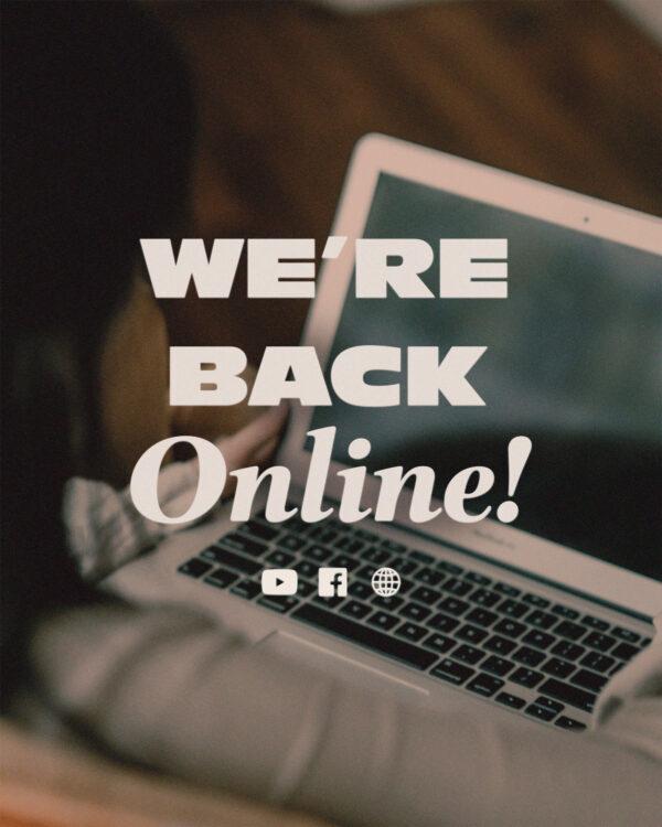 We’re back online!