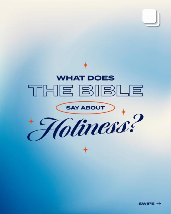 What does the Bible say about holiness?