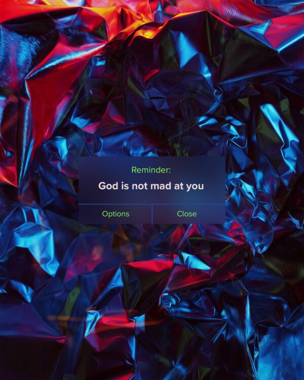 God is not mad at you