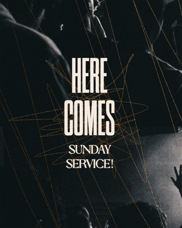 Here comes Sunday service!