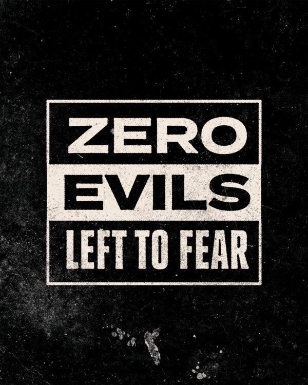 Zero evils left to fear