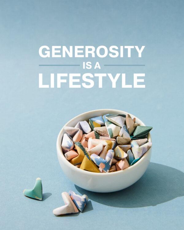 Generosity is a lifestyle