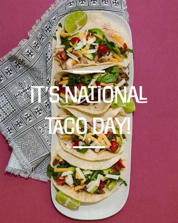 It’s National Taco Day!