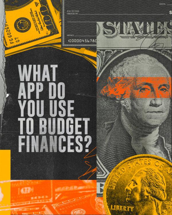 What app do you use to budget your finances?