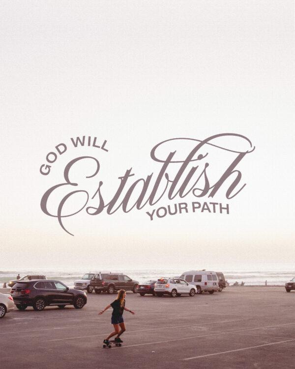 God will establish your path