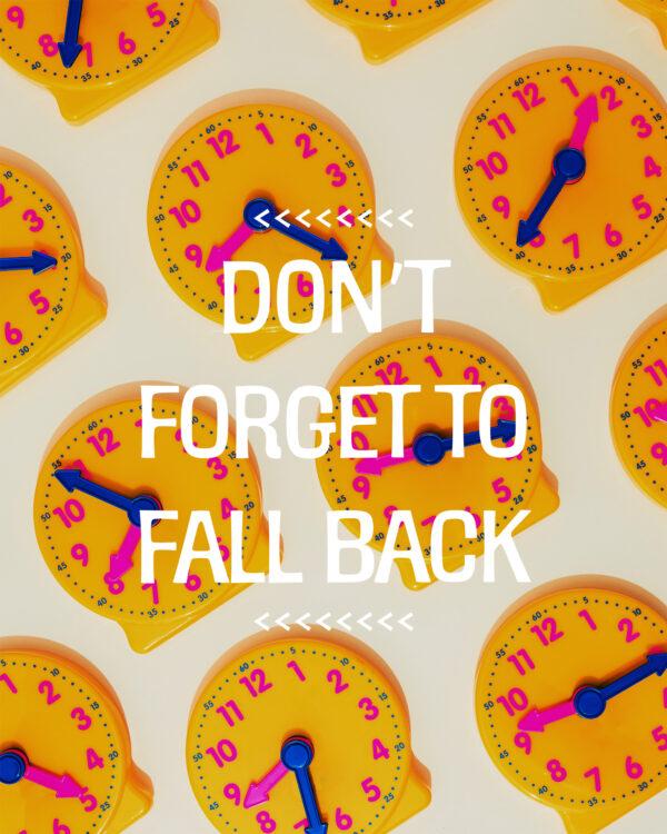 Don’t forget to Fall Back