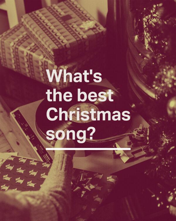 What’s the best Christmas song?