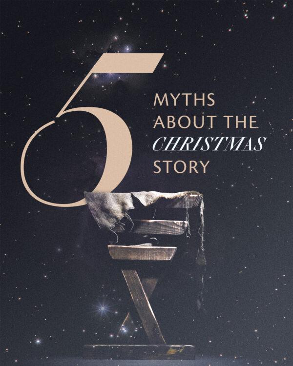 5 myths about the Christmas story.