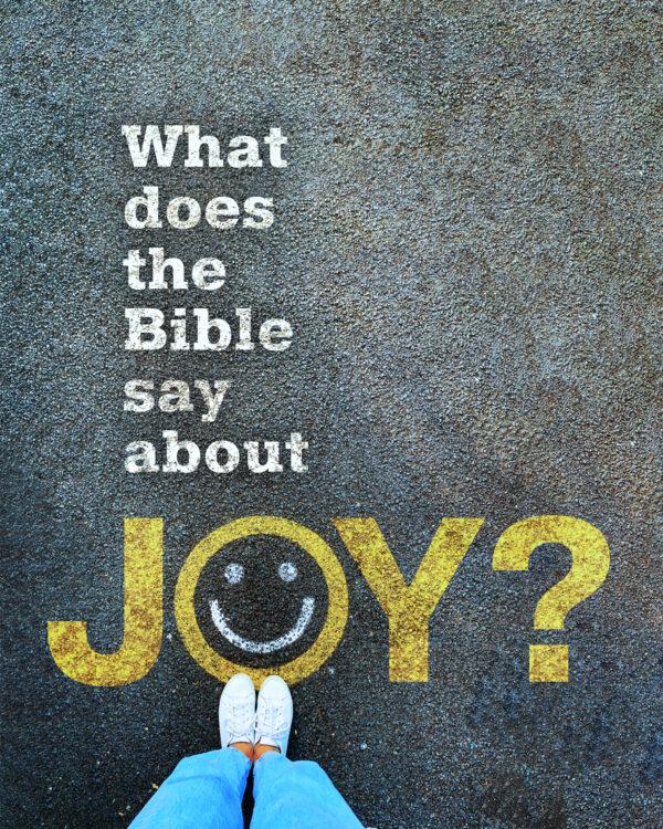 What does the Bible say about joy?