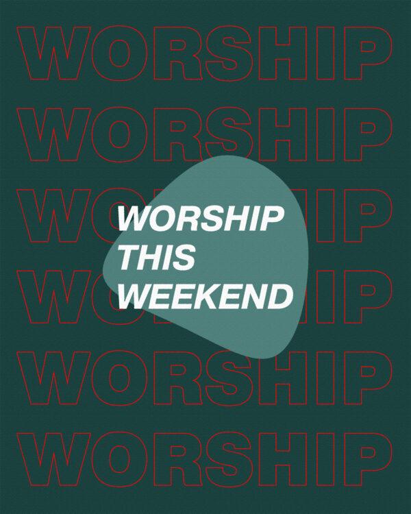 Worship this weekend