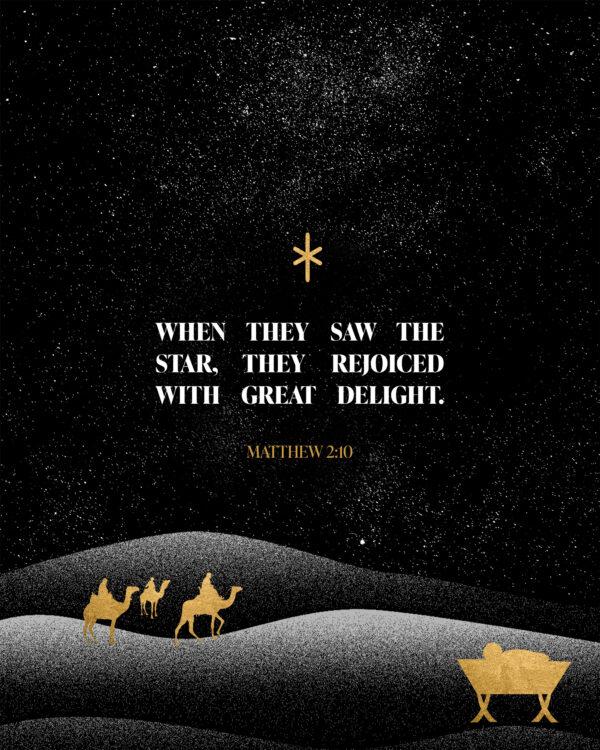 When they saw the star, they rejoiced with great delight. – Matthew 2:10