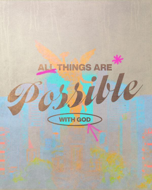 All things are possible with God