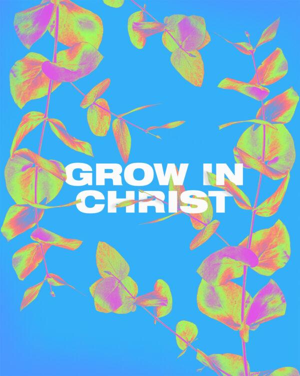 Grow in Christ