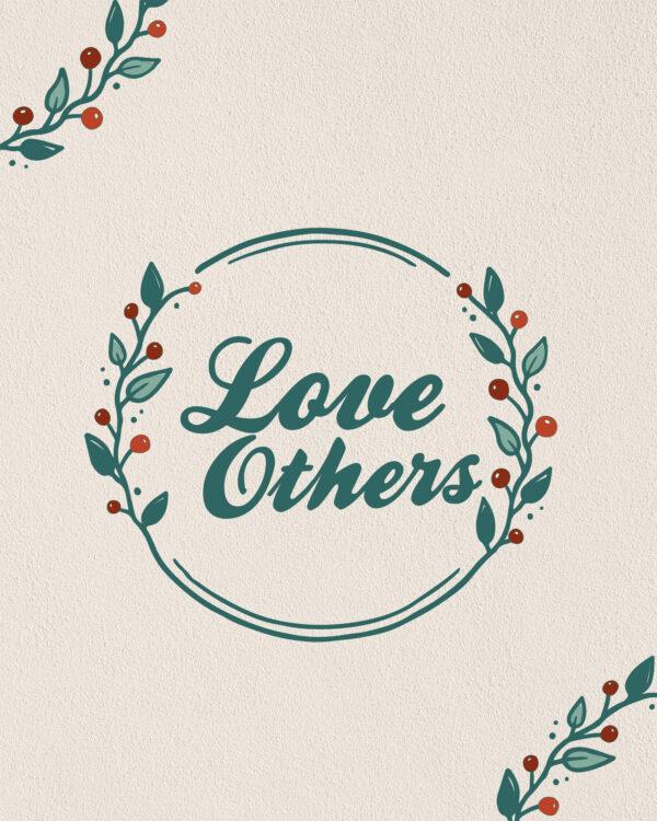 Love others.