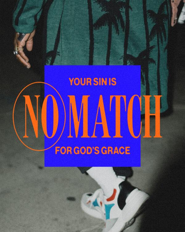 Your sin is no match for God’s grace