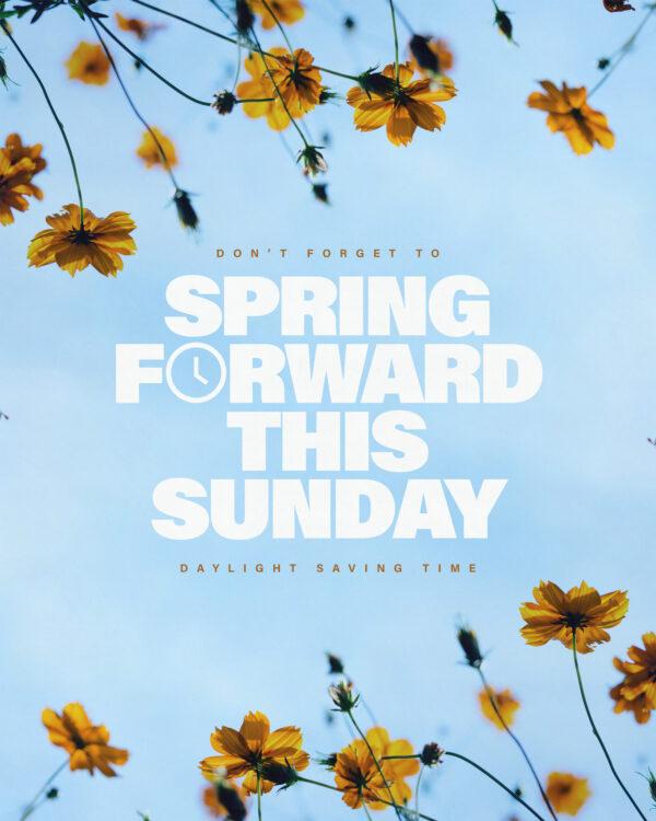 Don’t forget to spring forward this Sunday. Daylight Saving Time.