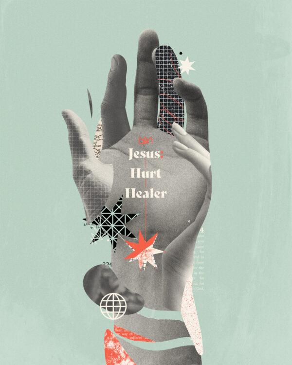 Jesus: Hurt healer