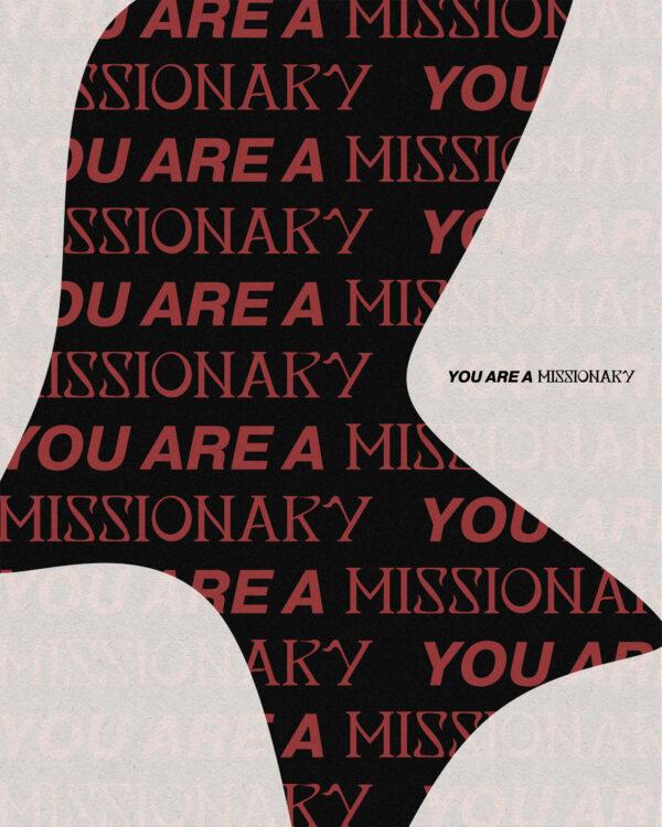 You are a missionary.