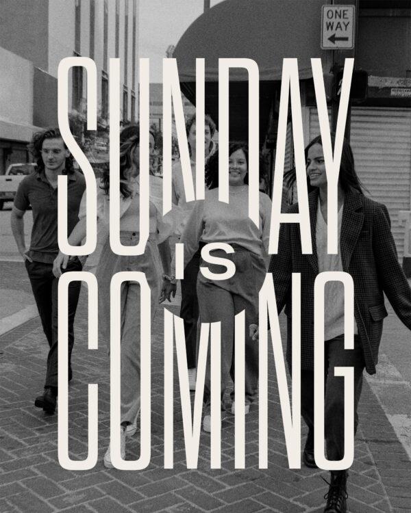 Sunday is coming