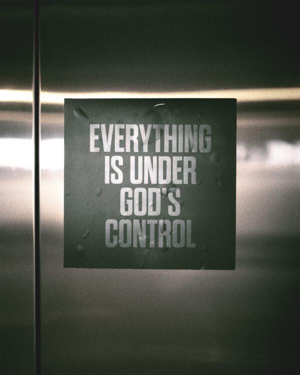 Everything is under God’s Control