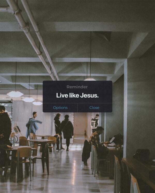 Live like Jesus