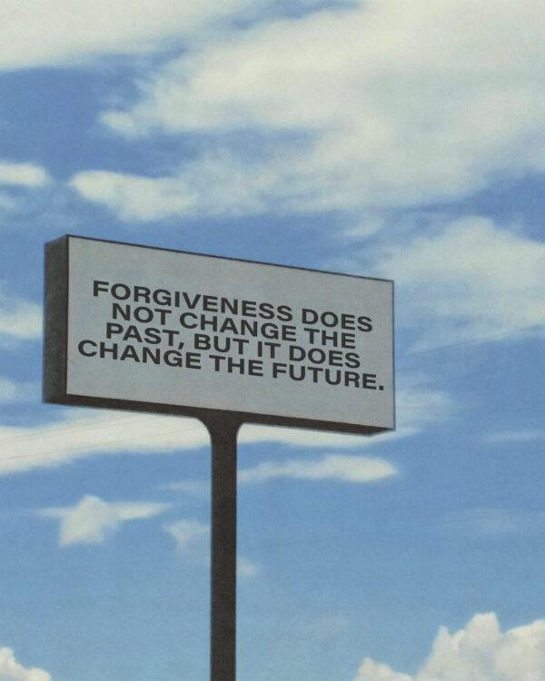 Forgiveness does not change the past, but it does change the future.