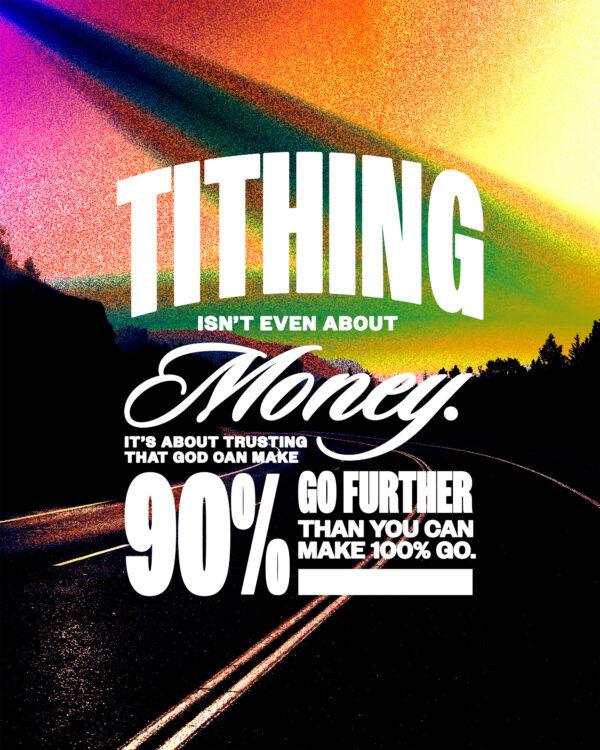 Tithing isn’t even about money. It’s about trusting that God can make 90% go further than you can make 10...