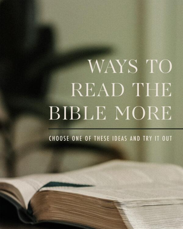 Ways to read the Bible more