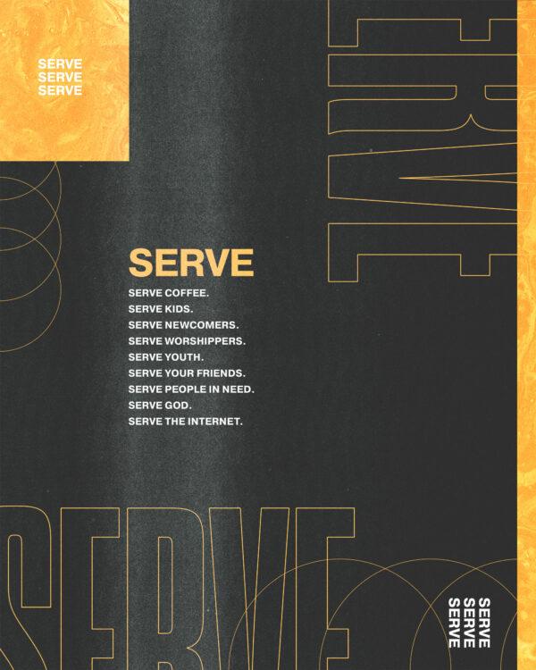 Serve – Serve coffee. Serve kids. Serve newcomers. Serve worshippers. Serve youth. Serve your friends. Serve pe...