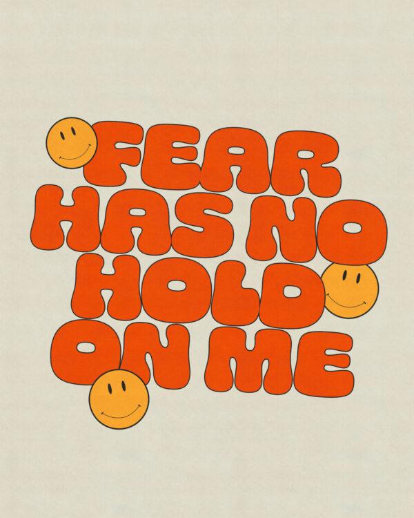 Fear has no hold on me