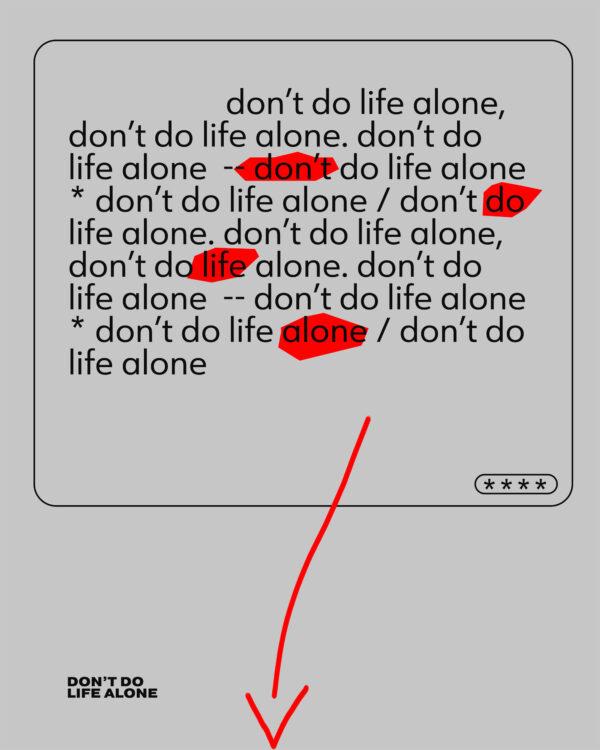 Don’t do life alone