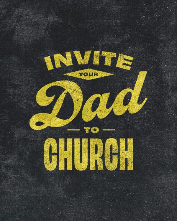 Invite your dad to church!