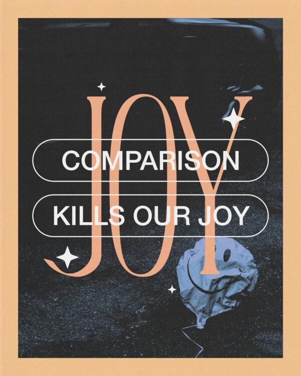 Comparison kills our joy