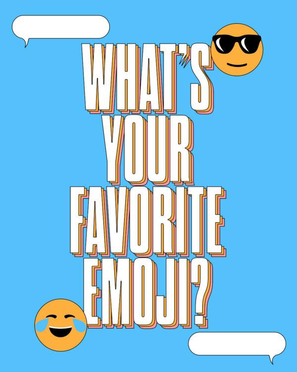 What’s your favorite emoji?