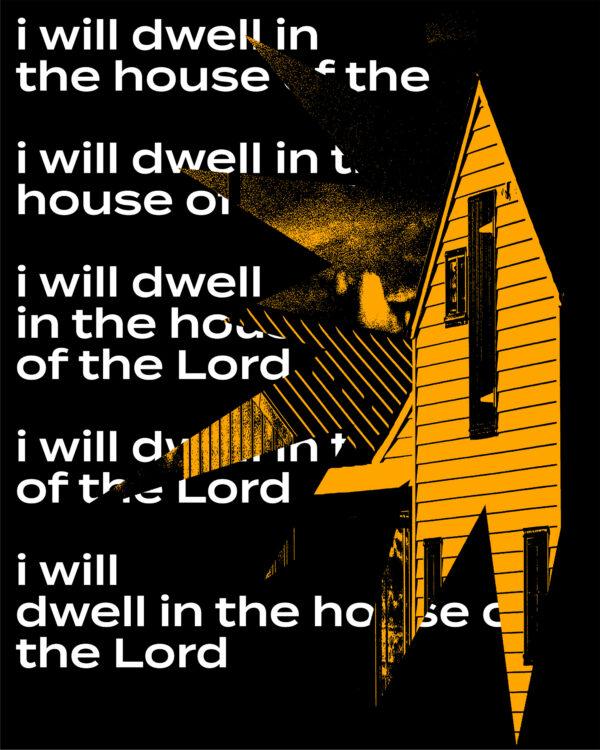 I will dwell in the house of the Lord forever!