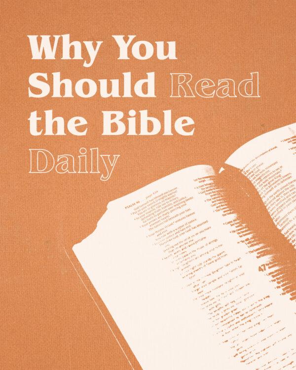 Why You Should Read The Bible Daily: