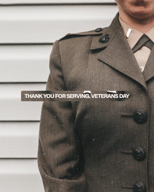 Thank you for serving. Veterans Day.