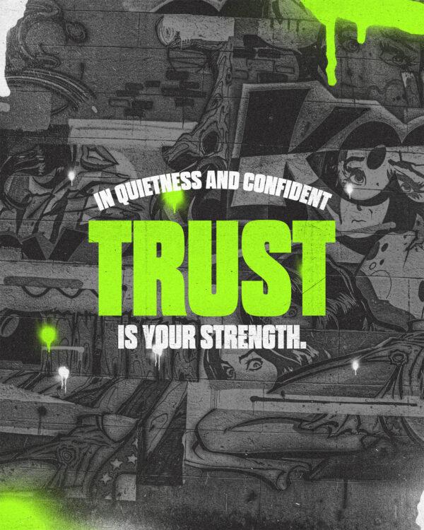 In quietness and confident trust is your strength.