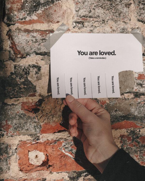 You are loved.