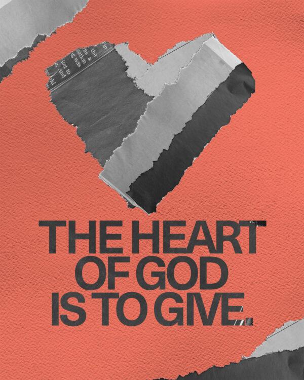 The heart of God is to give.