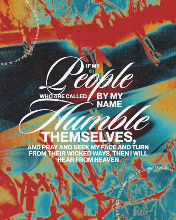 “If my people who are called by my name humble themselves, and pray and seek my face and turn from their wicked...