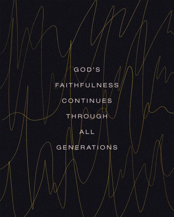 God’s faithfulness continues through all generations