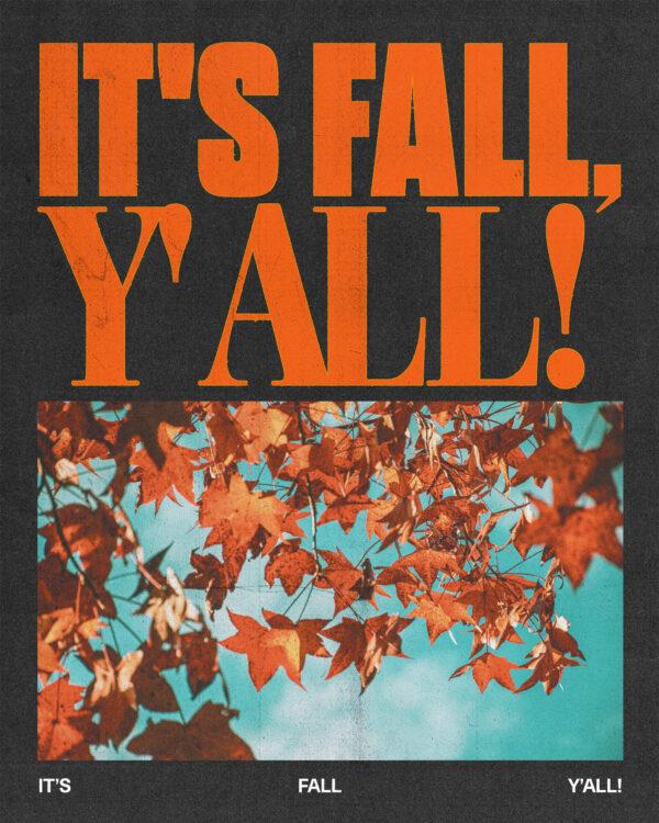 It’s fall, y’all!