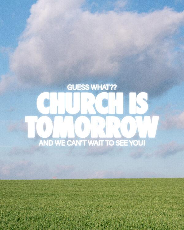 Church tomorrow!